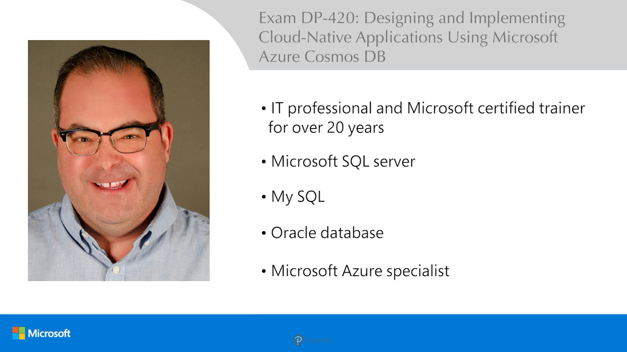 Exam DP-420: Designing and Implementing Cloud-Native Applications Using Microsoft Azure Cosmos DB (Video)